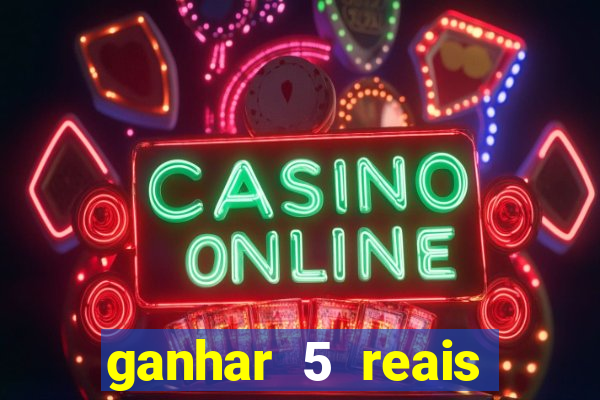 ganhar 5 reais agora pix